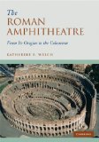 Roman Amphitheatre From Its Origins to the Colosseum cover art