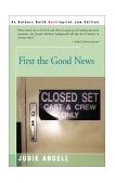 First the Good News 2001 9780595158355 Front Cover