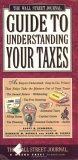Wall Street Journal Guide to Understanding Your Taxes An Easy-to-Understand, Easy-to-Use Primer That Takes the Mystery Out of Income Taxes  9780671502355 Front Cover