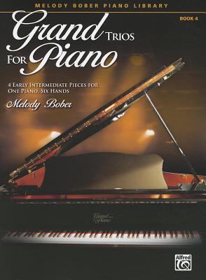 Grand Trios for Piano, Bk 4 4 Early Intermediate Pieces for One Piano, Six Hands 2011 9780739079355 Front Cover