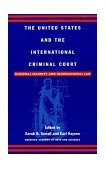 United States and the International Criminal Court National Security and International Law 2000 9780742501355 Front Cover