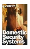 Domestic Security Systems Build or Improve Your Own Intruder Alarm System 1997 9780750632355 Front Cover
