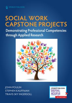 Social Work Capstone Projects Demonstrating Professional Competencies Through Applied Research  9780826186355 Front Cover