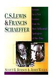 C. S. Lewis and Francis Schaeffer Lessons for a New Century from the Most Influential Apologists of Our Time  9780830819355 Front Cover