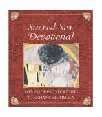 Sacred Sex Devotional 365 Inspiring Thoughts to Enhance Intimacy 2000 9780892819355 Front Cover