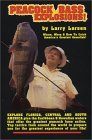Peacock Bass Explosions Where, When and How to Catch America's Greatest Gamefish 1993 9780936513355 Front Cover