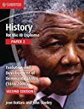 History for the Ib Diploma. Paper 2. Evolution and Development of Democratic States. Per le Scuole Superiori 2nd 9781107556355 Front Cover