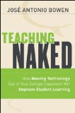 Teaching Naked How Moving Technology Out of Your College Classroom Will Improve Student Learning cover art