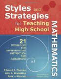 Styles and Strategies for Teaching High School Mathematics 21 Techniques for Differentiating Instruction and Assessment