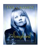 Eva Cassidy Songbird 2003 9781592400355 Front Cover
