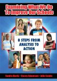 Examining What We Do to Improve Our Schools 8 Steps from Analysis to Action  9781596671355 Front Cover