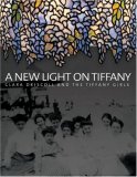 New Light on Tiffany Clara Driscoll and the Tiffany Girls  9781904832355 Front Cover