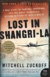 Lost in Shangri-La A True Story of Survival, Adventure, and the Most Incredible Rescue Mission of World War II cover art