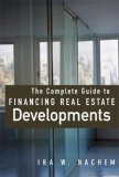 Complete Guide to Financing Real Estate Developments  cover art