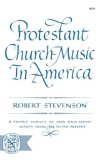Protestant Church Music in America 1970 9780393005356 Front Cover