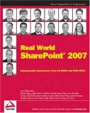 Real World SharePoint 2007 Indispensable Experiences from 16 MOSS and WSS MVPs 2007 9780470168356 Front Cover