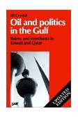 Oil and Politics in the Gulf Rulers and Merchants in Kuwait and Qatar  9780521466356 Front Cover