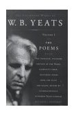 Collected Works of W. B. Yeats Volume I: the Poems, 2nd Edition 2nd 1997 9780684839356 Front Cover