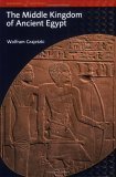Middle Kingdom of Ancient Egypt History, Archaeology and Society cover art