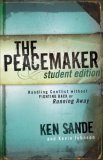 Peacemaker Handling Conflict Without Fighting Back or Running Away 2008 9780801045356 Front Cover
