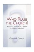 Who Rules the Church? Examining Congregational Leadership and Church Government 2003 9780805430356 Front Cover