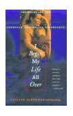 I Begin My Life All Over : The Hmong and the American Immigrant Experience cover art