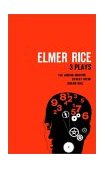 Elmer Rice, Three Plays The Adding Machine, Street Scene and Dream Girl