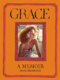 Grace A Memoir 2012 9780812993356 Front Cover