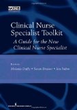 Clinical Nurse Specialist Toolkit A Guide for the New Clinical Nurse Specialist  9780826118356 Front Cover