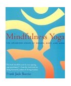 Mindfulness Yoga The Awakened Union of Breath, Body, and Mind  9780861713356 Front Cover