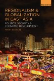 Regionalism and Globalization in East Asia Politics, Security and Economic Development cover art