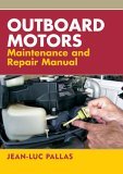 Outboard Motors Maintenance and Repair Manual  9781574092356 Front Cover