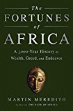 Fortunes of Africa A 5000-Year History of Wealth, Greed, and Endeavor  9781610396356 Front Cover