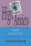 High Anxiety Catastrophe, Scandal, Age, and Comedy 3rd 1992 9780253207357 Front Cover