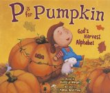 P Is for Pumpkin God's Harvest Alphabet 2012 9780310726357 Front Cover