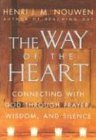 Way of the Heart Connecting with God Through Prayer, Wisdom, and Silence cover art