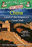 China: Land of the Emperor's Great Wall A Nonfiction Companion to Magic Tree House #14: Day of the Dragon King 2014 9780385386357 Front Cover