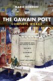 Gawain Poet Complete Works - Sir Gawain and the Green Knight, Patience, Cleanness, Pearl, Saint Erkenwald