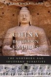 China Between Empires The Northern and Southern Dynasties