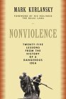 Nonviolence Twenty-Five Lessons from the History of a Dangerous Idea cover art