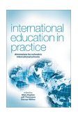 International Education in Practice Dimensions for Schools and International Schools 2002 9780749438357 Front Cover