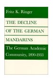 Decline of the German Mandarins The German Academic Community, 1890-1933 cover art