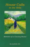 House Calls in the Hills : Memoirs of a Country Doctor cover art