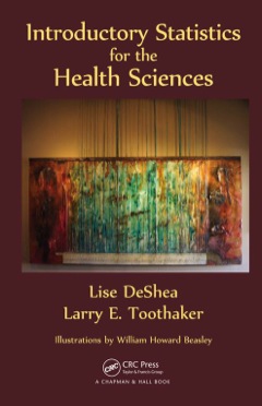Introductory Statistics for the Health Sciences 2015 9781466565357 Front Cover