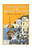 Life and Food in the Basque Country 1998 9781561310357 Front Cover