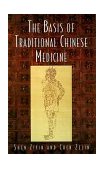 Basis of Traditional Chinese Medicine 2001 9781570626357 Front Cover