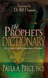 Prophet's Dictionary The Ultimate Guide to Supernatural Wisdom  9781603740357 Front Cover