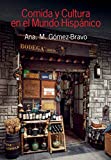 Food and Culture in the Hispanic World  9781781794357 Front Cover