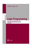 Logic Programming 17th International Conference, ICIP 2001, Paphos, Cyprus, November-December 2001, Proceedings 2001 9783540429357 Front Cover