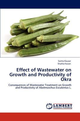 Effect of Wastewater on Growth and Productivity of Okr 2011 9783846538357 Front Cover